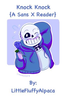 Knock Knock {A Sans X Reader - Undertale}