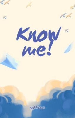 Know Me!