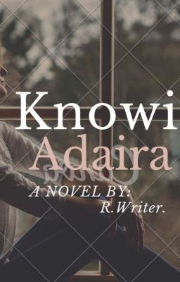 Knowing Adaira