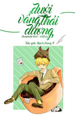 [KnY Doujinshi - AllZen] Dưới Vầng Thái Dương