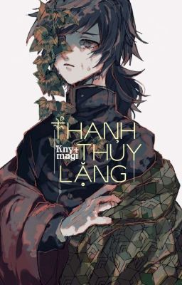 [Kny + Magi] Thanh Thủy Lặng