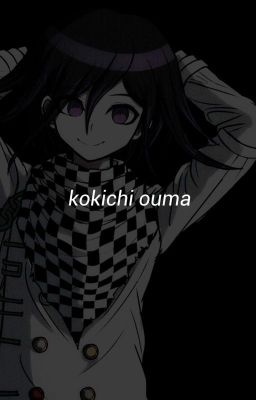 kokichi ouma | oneshots