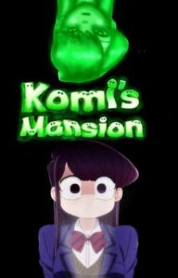 Komi's Mansion 