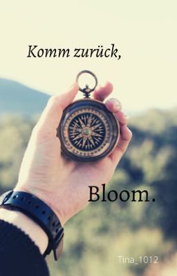 Komm zurück, Bloom.