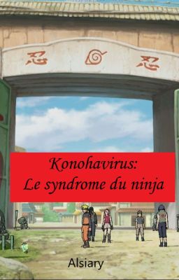 Konohavirus: Le syndrome du ninja