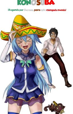 Konosuba: ¡Rogando por fuerzas para este chingado mundo!