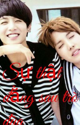 [KookHope] Sự Thật Đằng Sau Trò Đùa