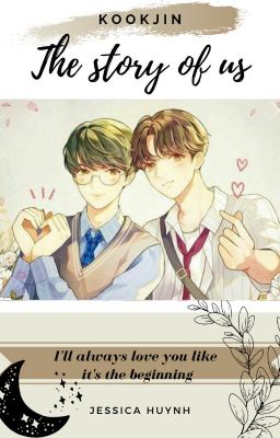 [Kookjin] The Story Of Us