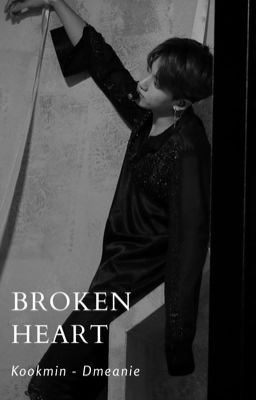 kookmin; 『 broken heart 』