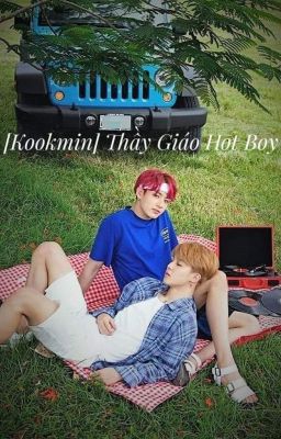 [Kookmin] Thầy Giáo Hot Boy