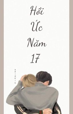 KookTae || Hồi ức năm 17