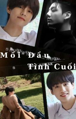 [Kooktae] Mối đầu tình cuối