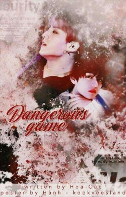 (KookV) Dangerous game [- Text -]