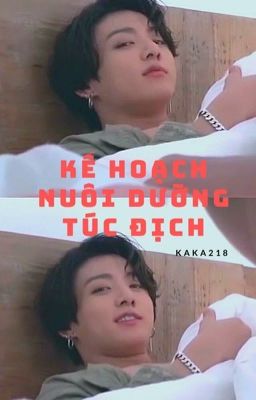 [KookV] Kế hoạch nuôi dưỡng túc địch