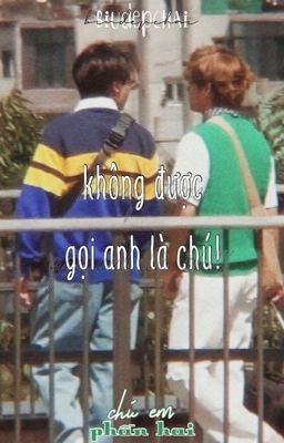 kookv / không được gọi anh là chú! (￼￼나 아저씨 아니야! ￼ 아저씨라고 호출되지!) (chú em phần 2)