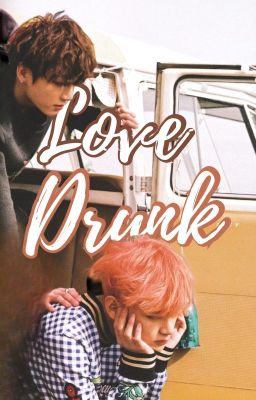 kookv ❥ love drunk