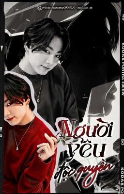 [KookV] Người yêu độc quyền