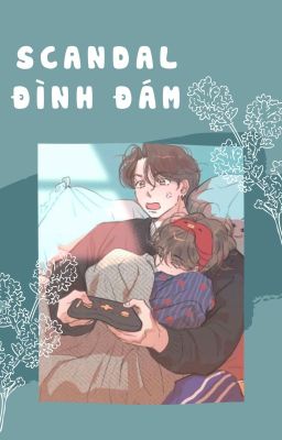 [KOOKV] SCANDAL HÀNG ĐẦU (chuyển ver)