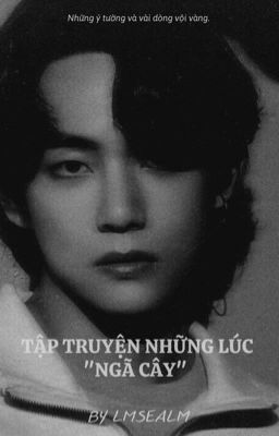 [ KOOKV ] TẬP TRUYỆN NHỮNG LÚC 