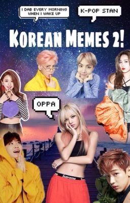 Korean Memes 2 ! 