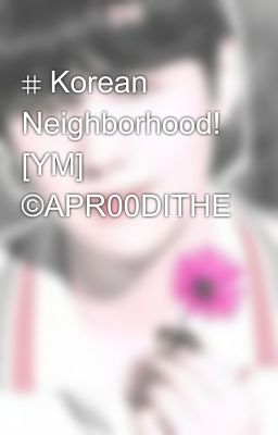 ⌗ Korean Neighborhood! [YM] ©APR00DITHE