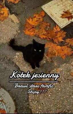 Kotek jesienny🐱🍂...Bs fanfic,shipy w opisie!!