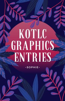 KOTLC GRAPHICS ENTRIES