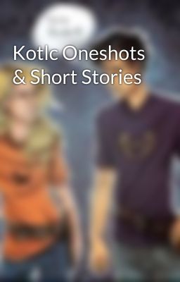 Kotlc Oneshots & Short Stories 