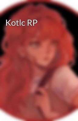 Kotlc RP