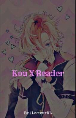 Kou X Reader