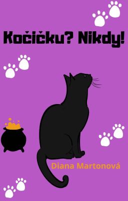 Kočičku? Nikdy!