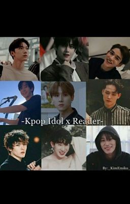 -Kpop Idol x Reader- (KÉRÉSEK:ZÁRVA)