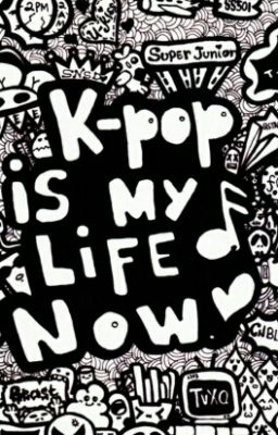 Kpop Is My Life