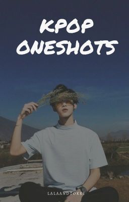 KPop Oneshots