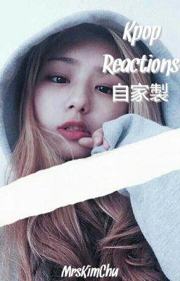       ｢Kpop Reactions｣