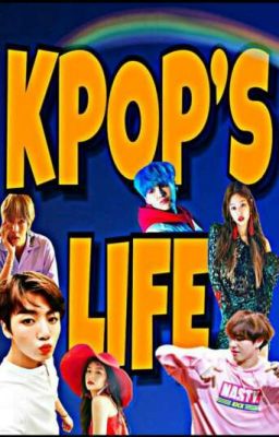 Kpop's life