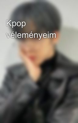 Kpop véleményeim