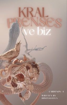 KRAL, PRENSES & BİZ  (Cardenon #1)