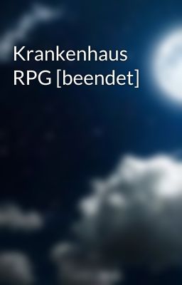 Krankenhaus RPG [beendet]