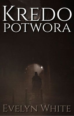 Kredo potwora | Jack the Ripper | One shot