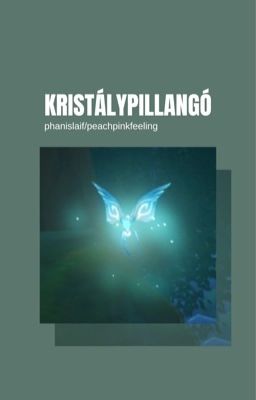 kristálypillangó // xiaoven [hun|completed]