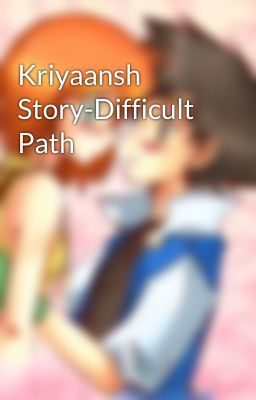 Kriyaansh Story-Difficult Path