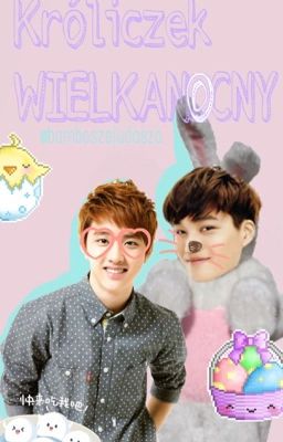 Króliczek Wielkanocny♡Kaisoo szot