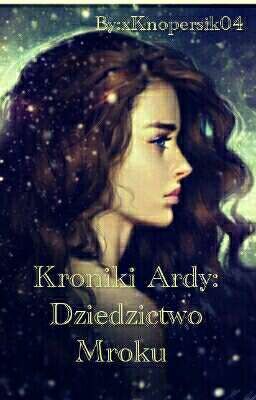 Kroniki Ardy: Dziedzictwo Mroku 