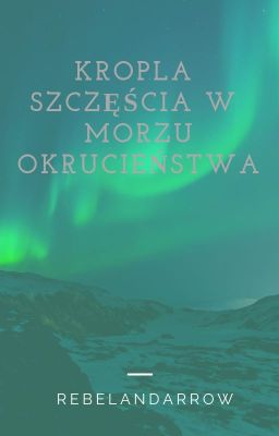 Kropla szczęścia w morzu okrucieństwa ~ Rodilio fanfiction