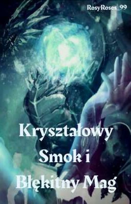 Kryształowy Smok i Błękitny Mag || Fairy Tail ||