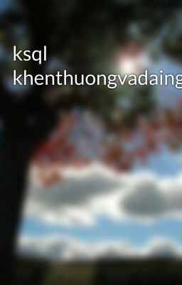 ksql khenthuongvadaingo