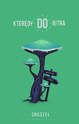 Którędy do jutra? [OneShot]