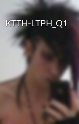 KTTH-LTPH_Q1