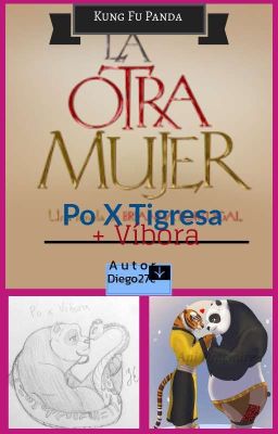 Kung Fu Panda: La Otra Mujer (Po X Tigresa + Víbora)